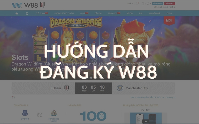 cách đăng ký tài khoản w88 đơn giản nhất 7 cách đăng ký w88