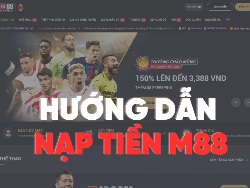 hướng dẫn nạp tiền m88 nhanh chóng 10 hướng dẫn nạp tiền m88