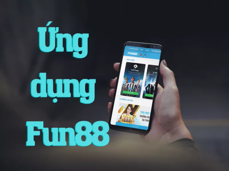 ứng dụng fun88 - cách tải fun88 mobile trải nghiệm trò chơi thú vị 5 ung dung fun88 1.png