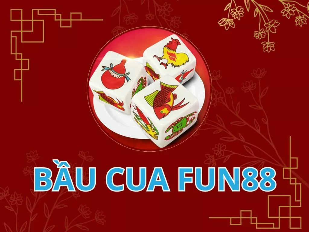 bầu cua fun88 - chinh phục game bầu cua tại fun88 16 bau cua fun88