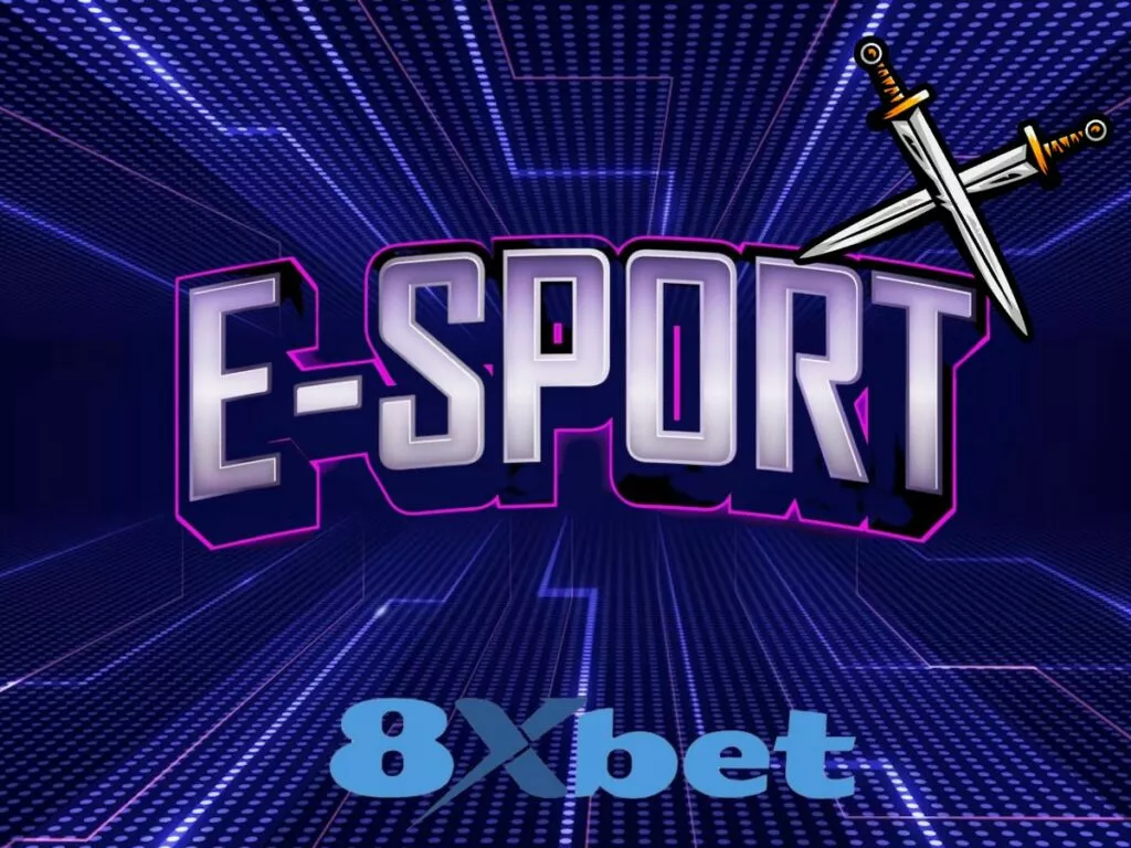 esport 8xbet - cá cược thể thao điện tử đỉnh cao 36 ca cuoc esport 8xbet
