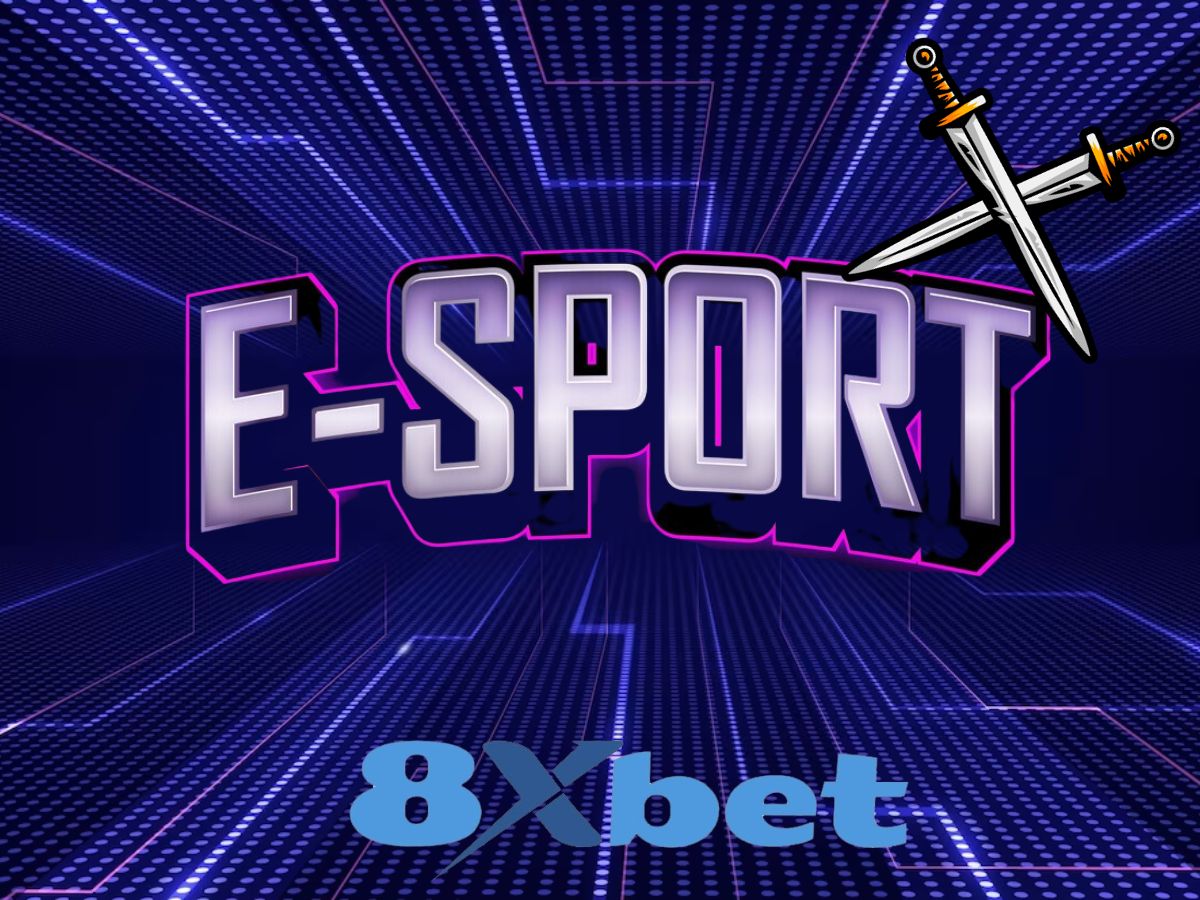 esport 8xbet cá cược esport tại 8xbet