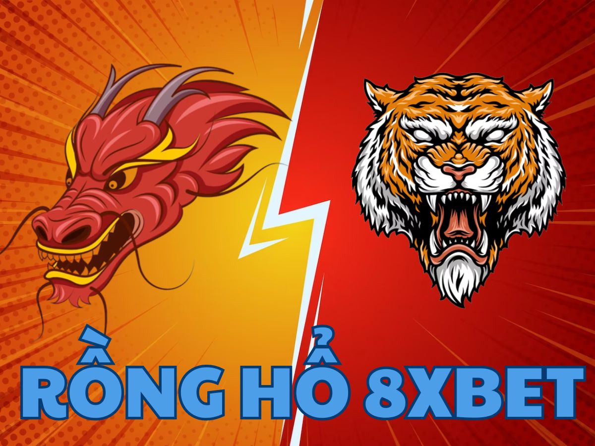 rong ho 8xbet rồng hổ 8xbet