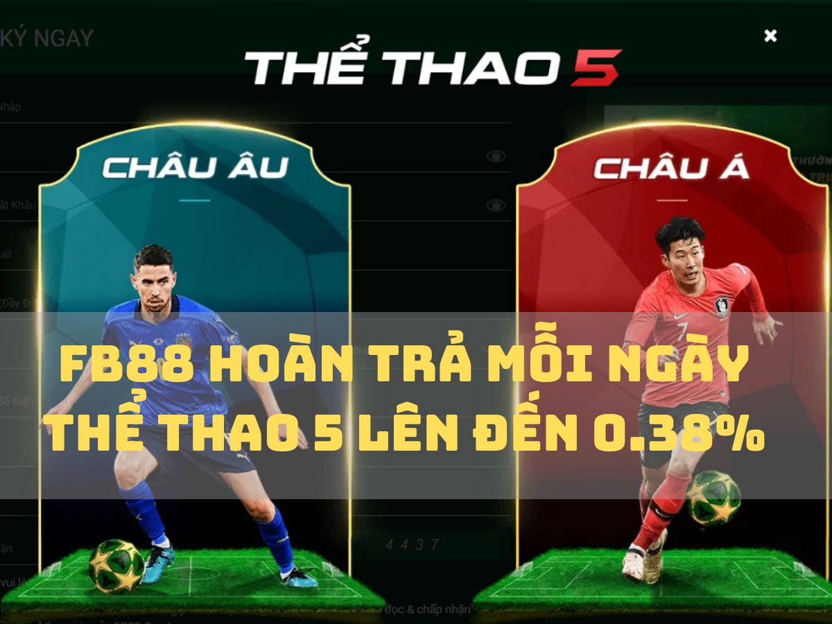 fb88 hoàn trả mỗi ngày thể thao 5 lên đến 0.38%
