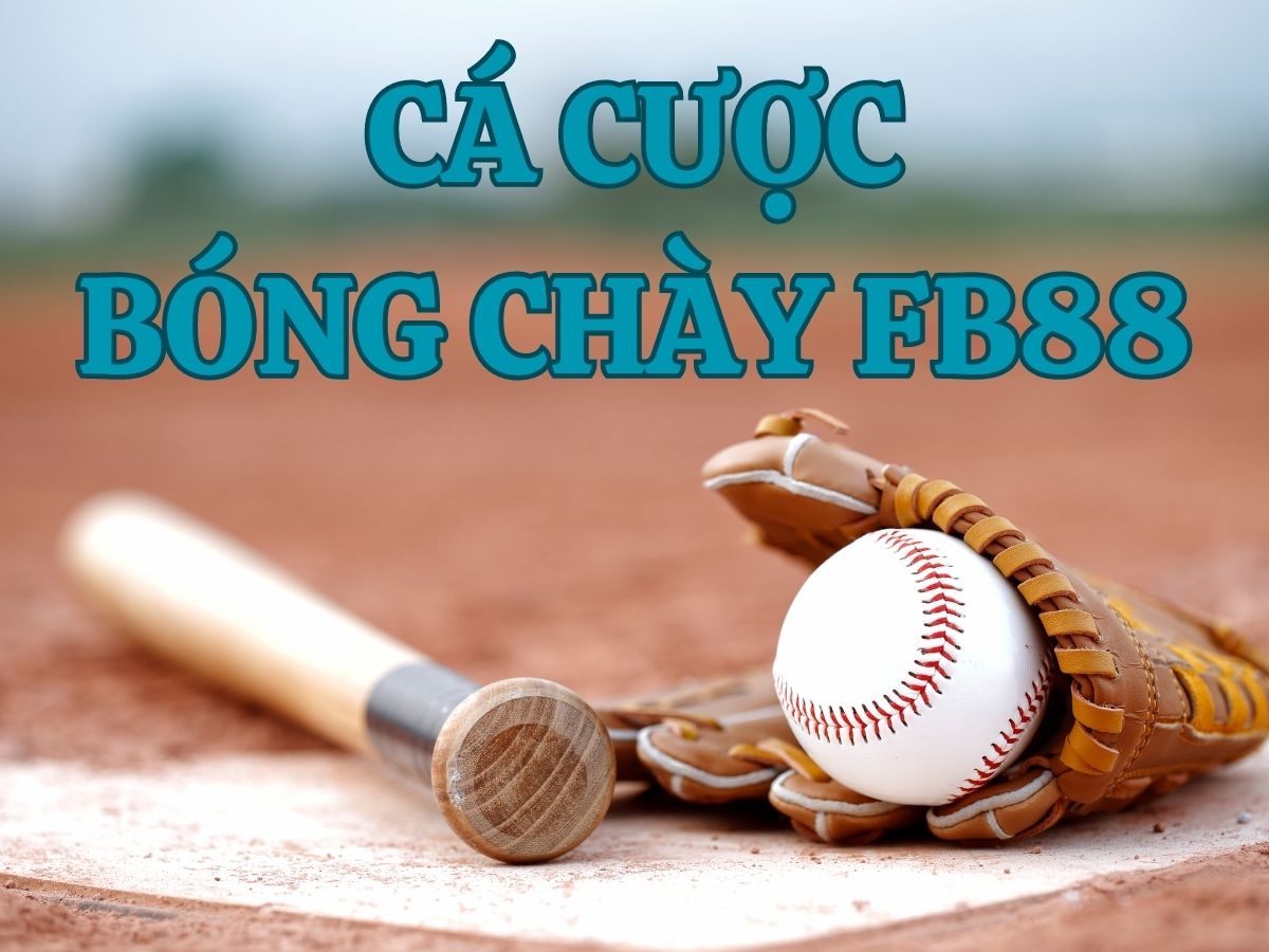 huong dan ca cuoc bong chay fb88 hướng dẫn cá cược bóng chày fb88