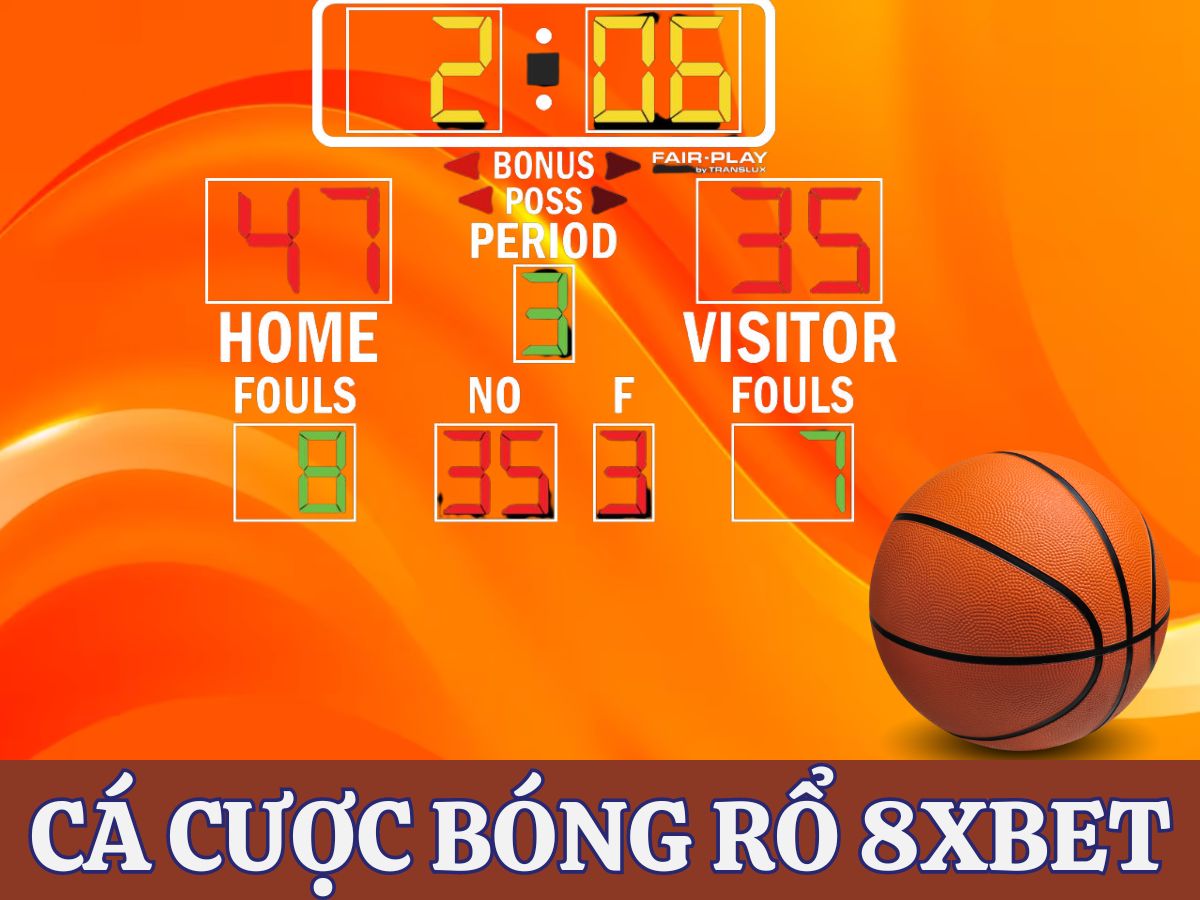 ca cuoc bong ro 8xbet cách chơi cá cược bóng rổ 8xbet