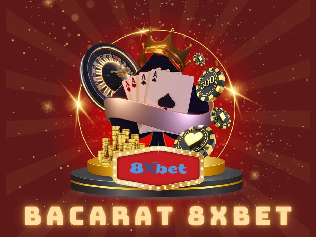 bacarat 8xbet game bài baccarat 8xbet