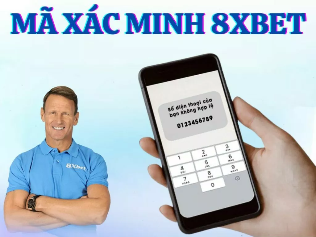 mã xác minh 8xbet là gì? hướng dẫn cách lấy mã xác minh chi tiết nhất 14 ma xac minh 8xbet