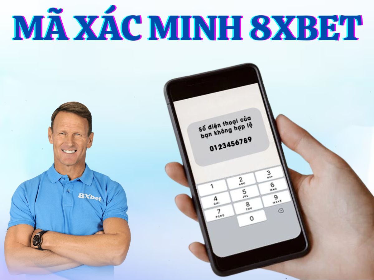 ma xac minh 8xbet mã xác minh 8xbet