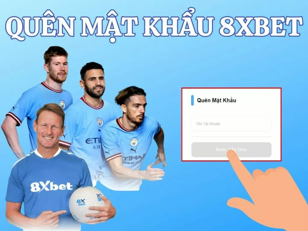 quên mật khẩu 8xbet - các cách lấy lại mật khẩu 8xbet nhanh nhất 1 quen mat khau 8xbet