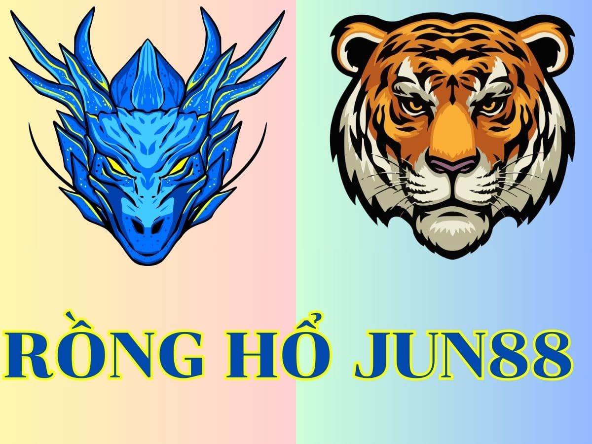 hướng dẫn cách chơi rồng hổ jun88