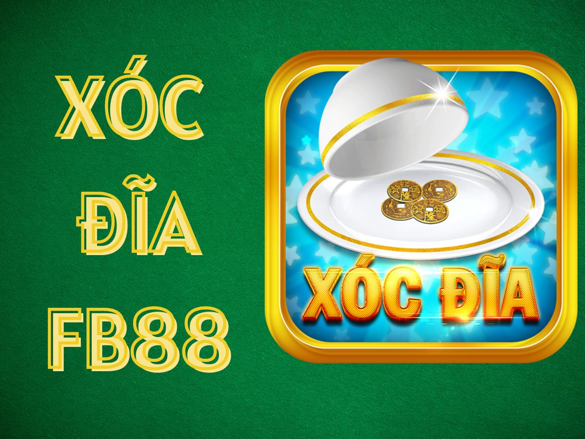 hướng dẫn chơi xóc đĩa fb88