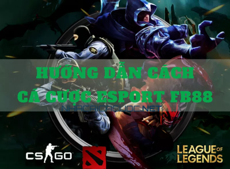 hướng dẫn cách cược esport fb88 đơn giản dễ hiểu 6 hướng dẫn cách cá cược esport fb88 đơn giản dễ hiểu