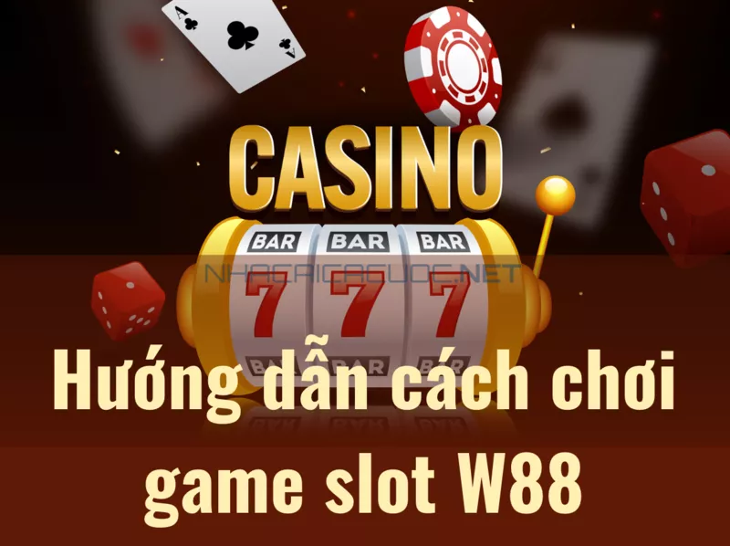 hướng dẫn cách chơi game slot w88 dễ hiểu cho người mới 58 hướng dẫn cách chơi game slot w88 dễ hiểu cho người mới