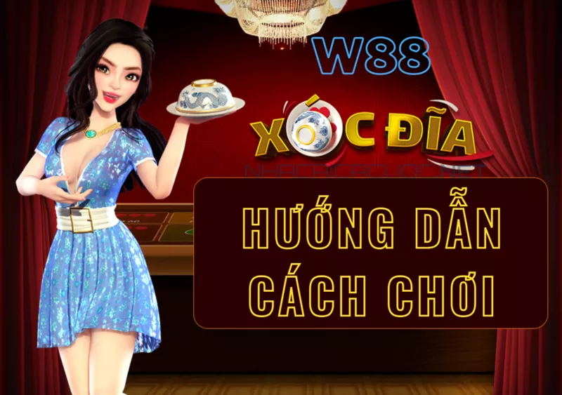 xóc đĩa w88 - trải nghiệm cơ hội kiếm tiền từ cá cược w88 38 hướng dẫn cách chơi xóc đĩa w88 đơn giản cho người mới
