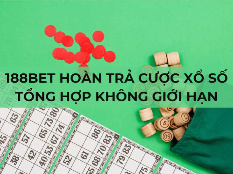 188bet hoàn trả cược xổ số tổng hợp không giới hạn 2 188bet hoàn trả cược xổ số tổng hợp không giới hạn