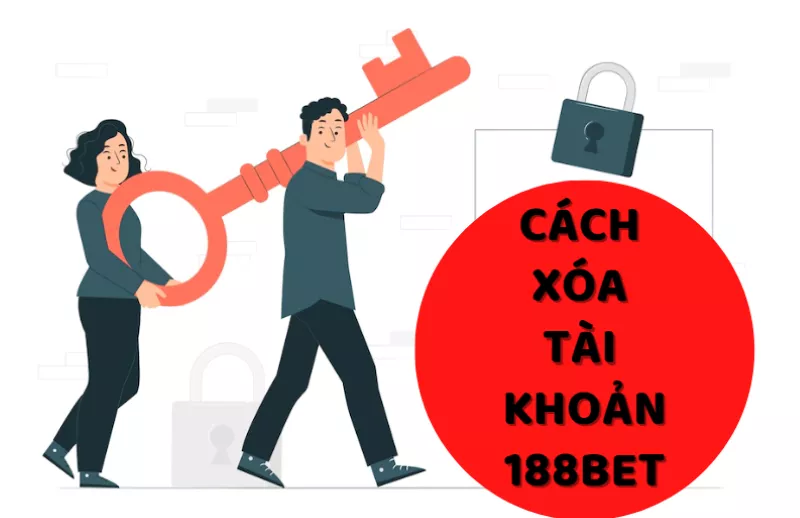 hướng dẫn xóa tài khoản 188bet cực đơn giản và nhanh chóng 9 xóa tài khoản 188bet