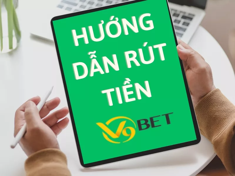 hướng dẫn cách rút tiền v9bet về tài khoản thành công 5 hướng dẫn rút tiền v9bet