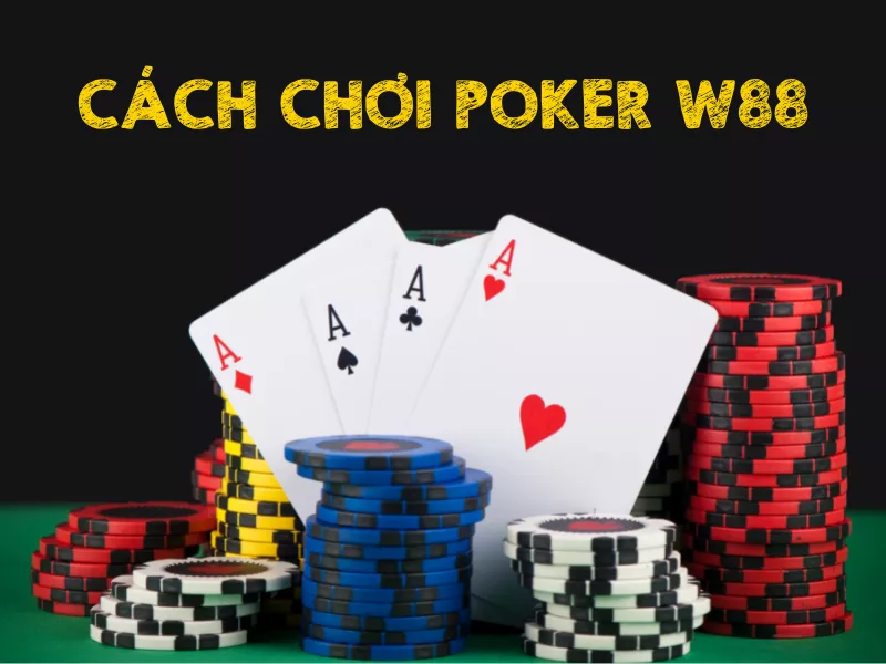 thử thách cá cược cùng poker w88 hấp dẫn 28 poker w88.png
