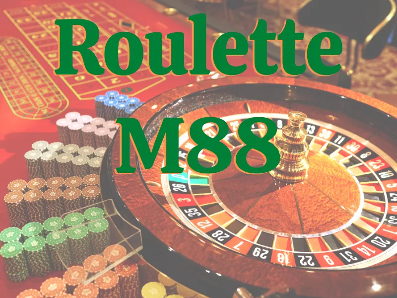 roulette m88 - hướng dẫn chi tiết cách tham gia chơi roulette m88 22 roulette m88.png