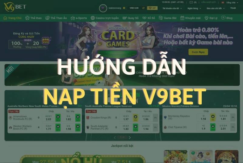hướng dẫn nạp tiền v9bet chính xác nhất hiện nay 11 hướng dẫn nạp tiền v9bet