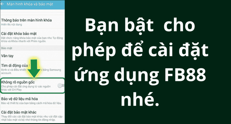 cách tải ứng dụng fb88 di động 5 mở khoá bảo mật để cài đặt fb88 ứng dụng