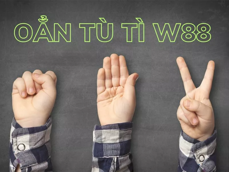 hướng dẫn chơi oẳn tù tì w88 với 3 bước đơn giản 24 oan tu ti w88.jpg