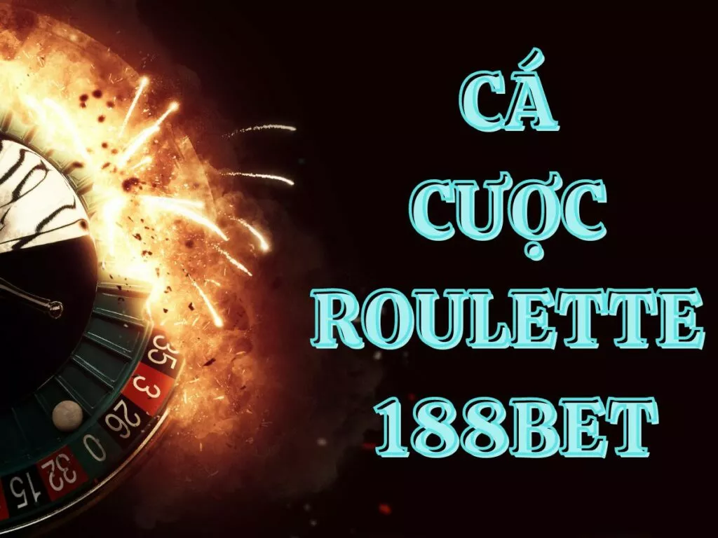 roulette 188bet - cách chơi cá cược ăn tiền chi tiết nhất 8 huong dan ca cuoc roulette 188bet
