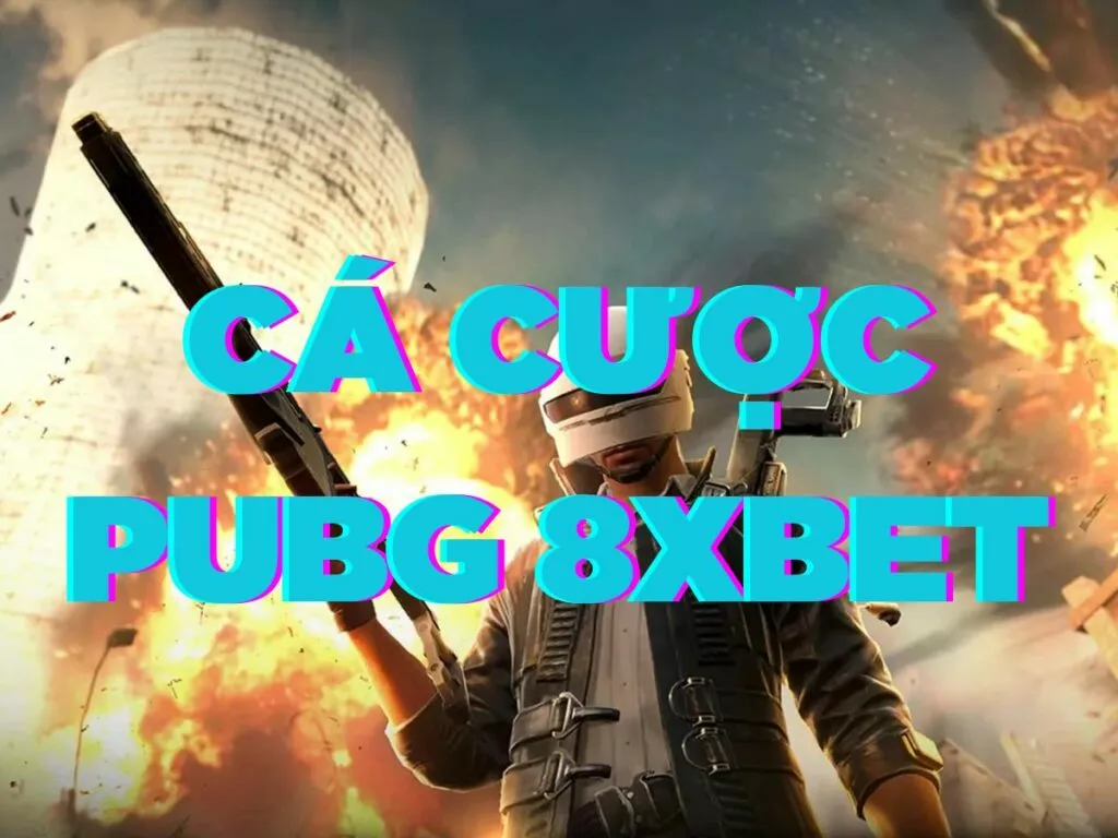 bật mí cách cá cược pubg 8xbet ăn tiền cực đơn giản 13 cá cược pubg 8xbet
