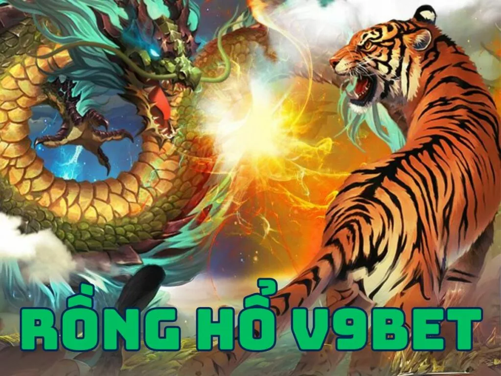 rồng hổ v9bet - bật mí cách chơi cho người mới bắt đầu 38 rồng hổ v9bet
