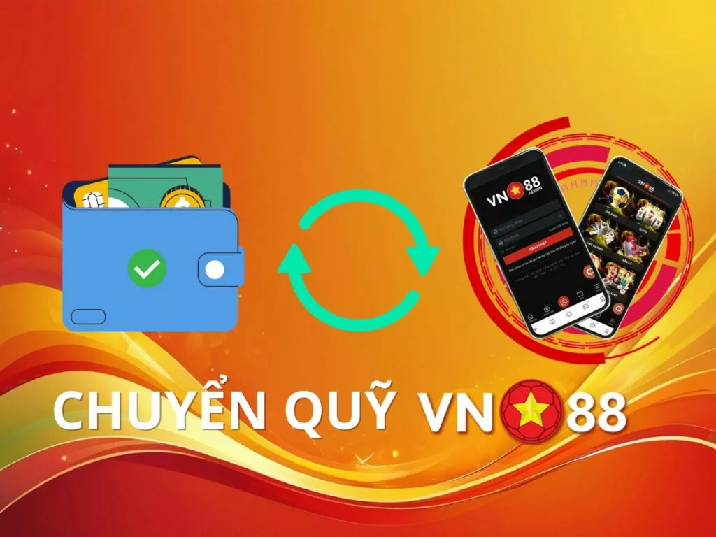 hướng dẫn quy trình chuyển quỹ vn88 chi tiết cho thành viên mới 1 hướng dẫn cách chuyển quỹ vn88